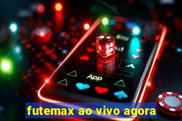 futemax ao vivo agora